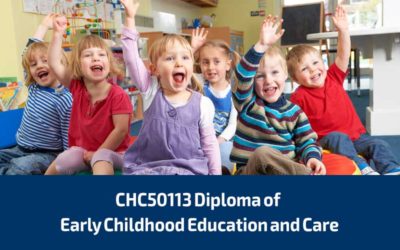 CHC50113 Diploma of Early Childhood Education and Care