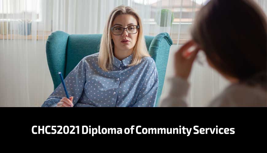 CHC52021 Diploma of Community Services