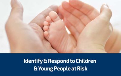 Identify & Respond to Children & Young People at Risk