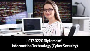 ICT50220 Diploma of Information Technology (Cyber Security)