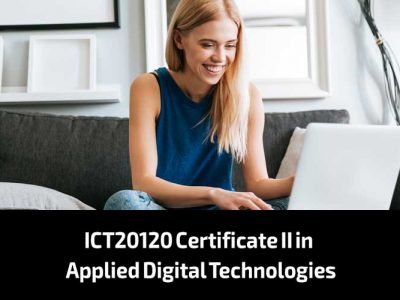 ICT20120 Certificate II in Applied Digital Technologies
