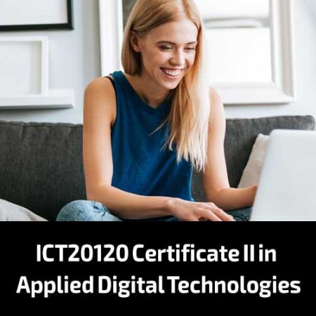 ICT20120 Certificate II in Applied Digital Technologies